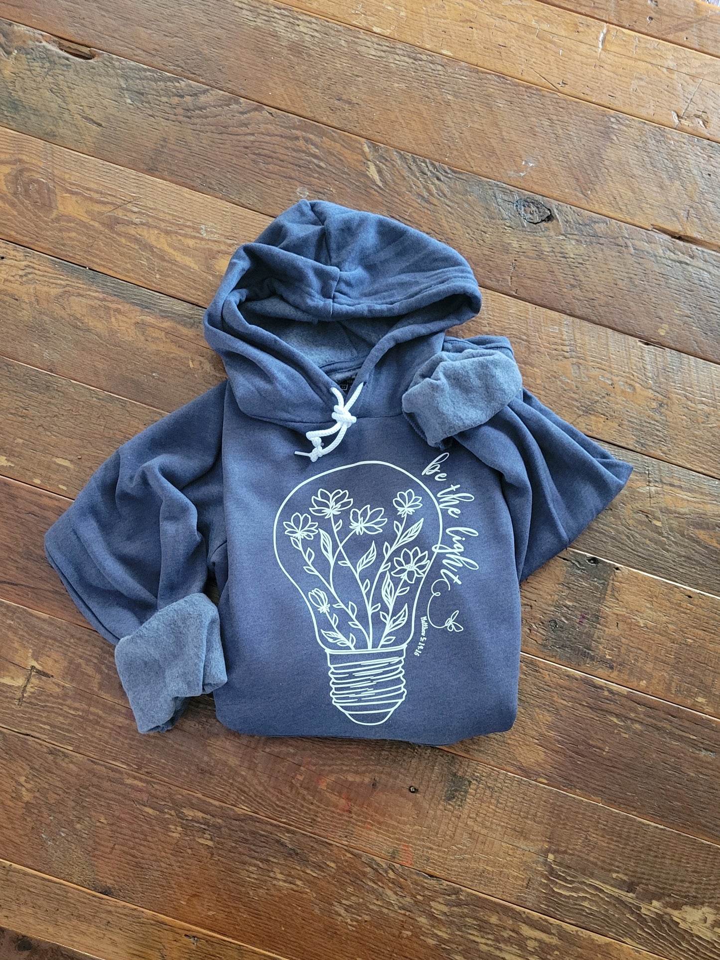Be the Light Inspirational Hoodie . Fall Inspired Sweatshirt