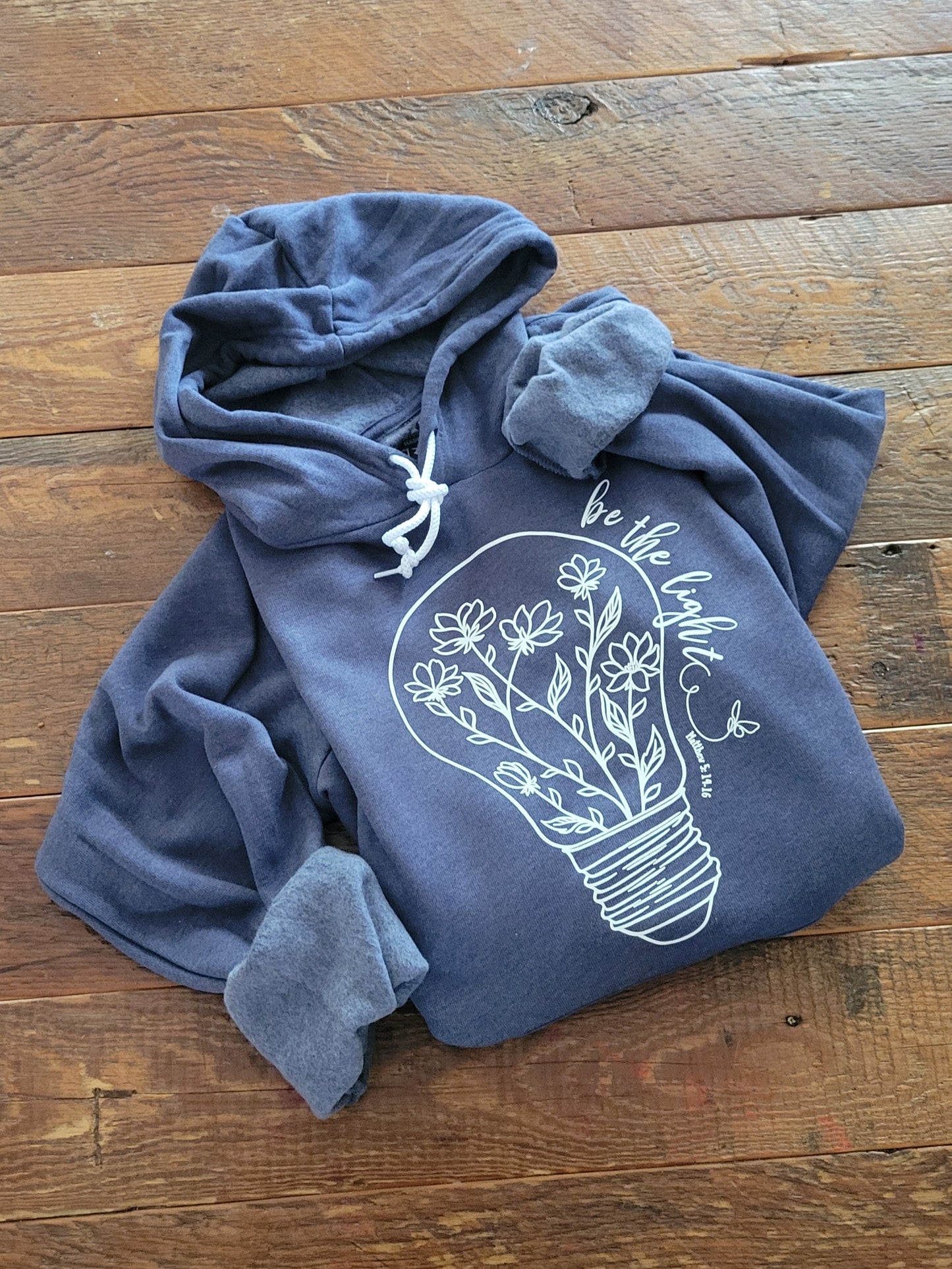 Be the Light Inspirational Hoodie . Fall Inspired Sweatshirt