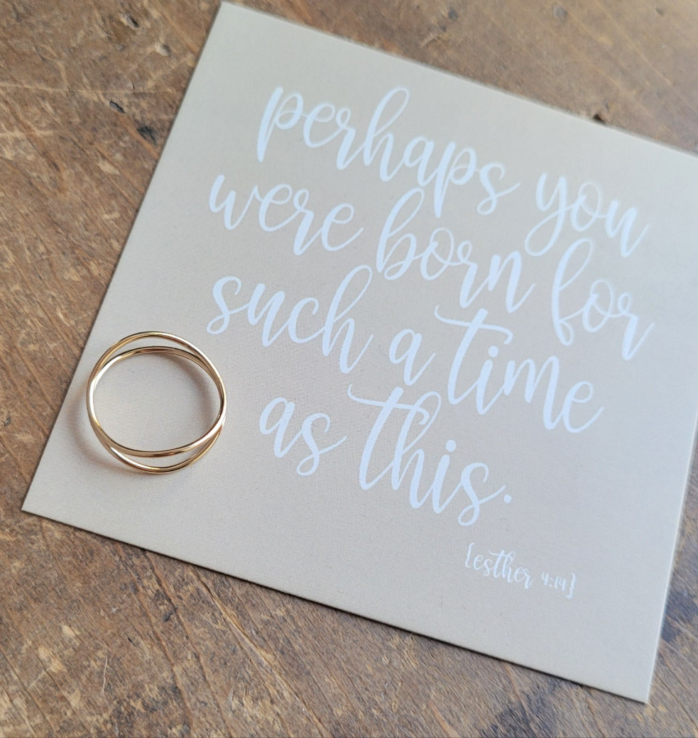 PERHAPS YOU WERE BORN FOR SUCH A TIME AS THIS STACKING WIRE RING