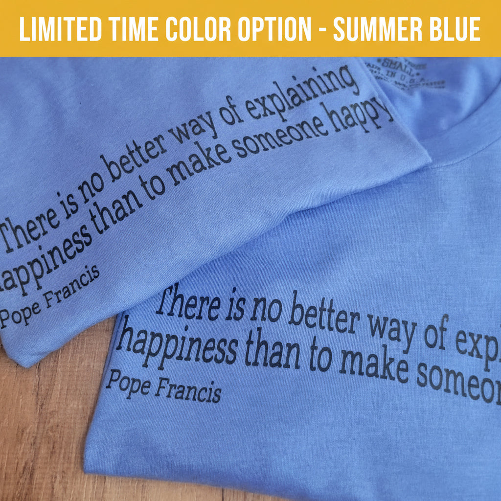 Pope Francis Happiness T-Shirt • Christian Apparel