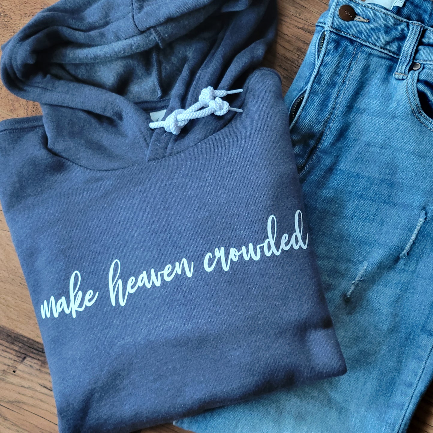 Make Heaven Crowded Hoodie Sweatshirt. Christian Apparel . Bible Verse Clothing . Christian Faith Clothing . Youth Group Hoodie