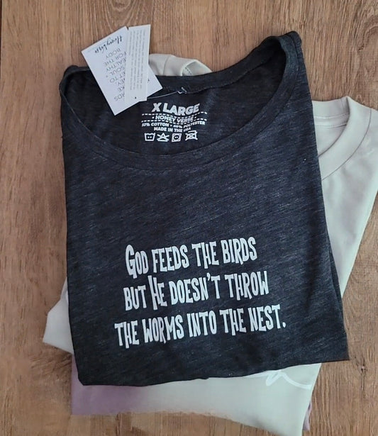 God feeds the Birds Inspirational TShirt .  Bible Inspired T-shirt