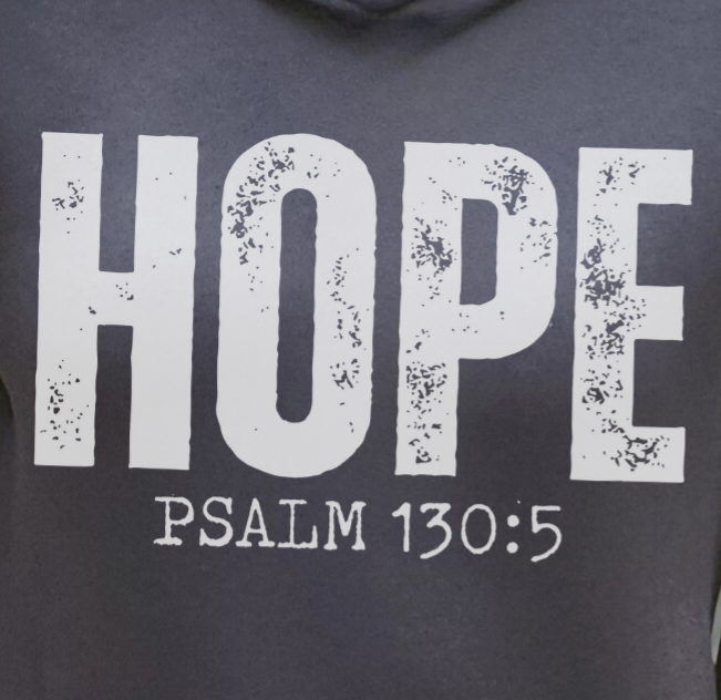 Hope Hoodie  .  Psalm 130:5 Bible Verse Inspired Sweatshirt