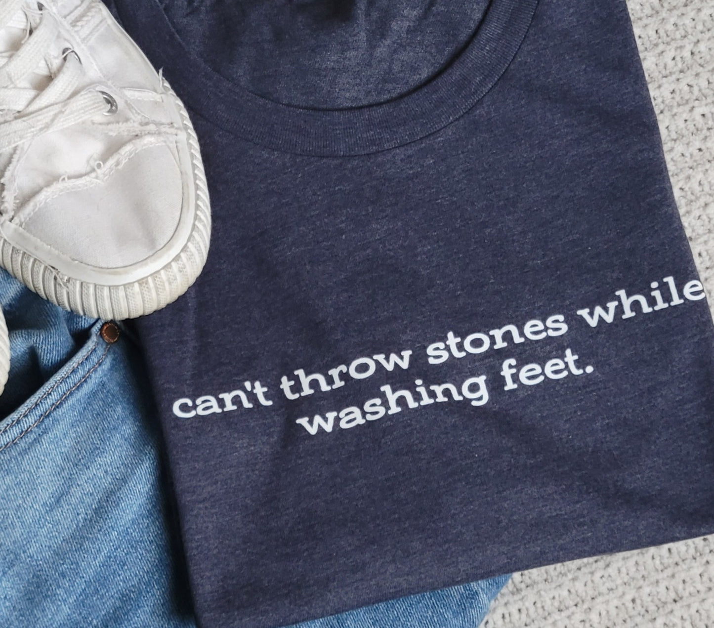 Can't Throw Stones While Washing Feet Women's T-Shirt . Christian Faith Tshirt